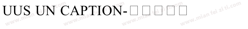 UUS UN CAPTION字体转换